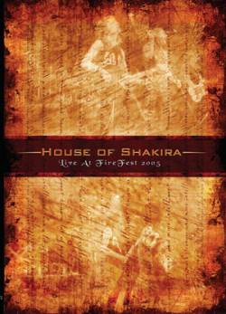 House Of Shakira : Live at Fire Fest 2005 - 2006